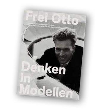 Frei Otto, Denken in Modellen